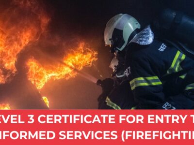 Level 3 Certificate for Entry to the Uniformed Services (Firefighting)