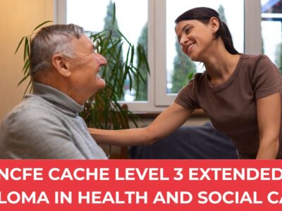 NCFE CACHE Level 3 Extended Diploma in Health and Social Care