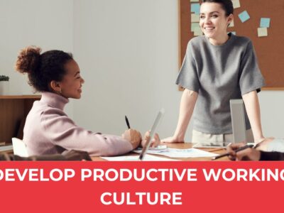 Develop Productive Working Culture