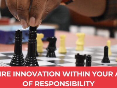 Inspire Innovation Within Your Area Of Responsibility