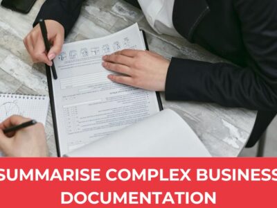 Summarise Complex Business Documentation