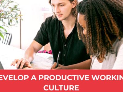 Develop A Productive Working Culture